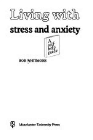 Cover of Living with Stress and Anxiety