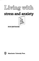 Book cover for Living with Stress and Anxiety