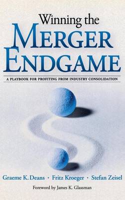 Book cover for Winning the Merger Endgame: A Playbook for Profiting from Industry Consolidation