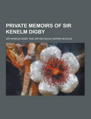 Book cover for Private Memoirs of Sir Kenelm Digby