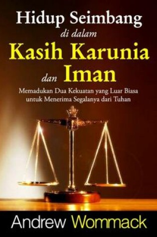 Cover of HIDUP SEIMBANG DI DALAM KASIH KARUNIA & IMAN