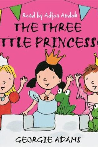 Cover of Early Reader: The Three Little Princesses
