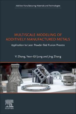 Book cover for Multiscale Modeling of Additively Manufactured Metals