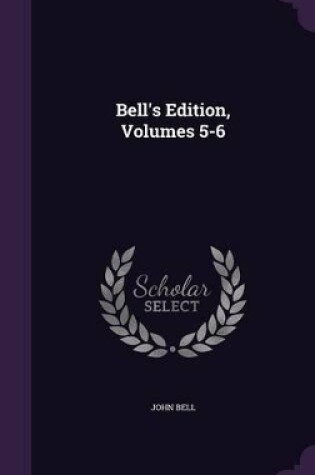 Cover of Bell's Edition, Volumes 5-6