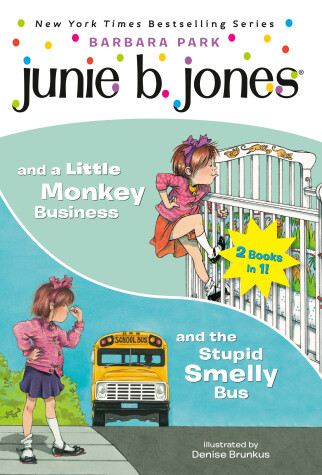 Book cover for Junie B. Jones 2-in-1 Bindup: And the Stupid Smelly Bus/And a Little Monkey Business