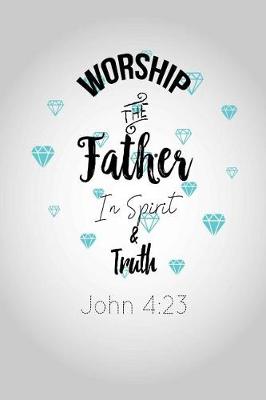 Book cover for Worship the Father in Spirit and Truth