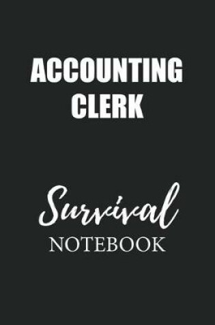 Cover of Accounting Clerk Survival Notebook