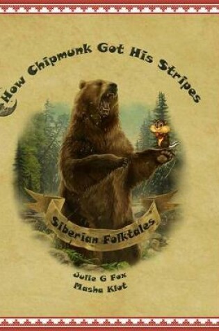 Cover of How Chipmunk Got His Stripes and Other Siberian Folktales