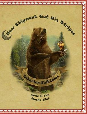 Book cover for How Chipmunk Got His Stripes and Other Siberian Folktales