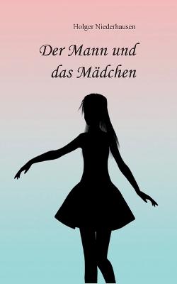 Book cover for Der Mann und das Mädchen