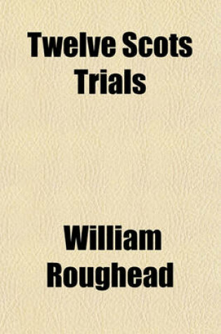 Cover of Twelve Scots Trials