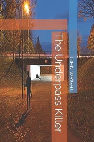 Cover of The Underpass Killer