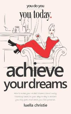 Book cover for Achieve your Dreams