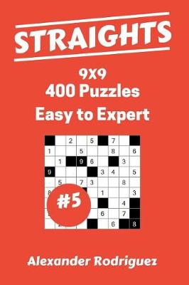 Cover of Straights Puzzles 9x9 - Easy to Expert 400 vol. 5