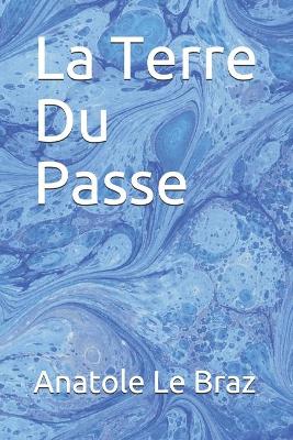 Book cover for La Terre Du Passe