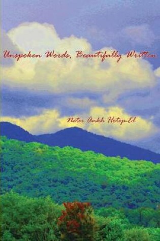 Cover of Unspoken Words, Beautifully Written