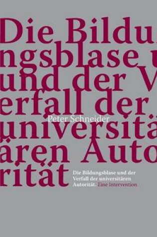 Cover of Die Bildungsblase Und Der Verfall Der Universitaren Autoritat.