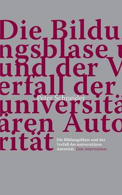 Book cover for Die Bildungsblase Und Der Verfall Der Universitaren Autoritat.