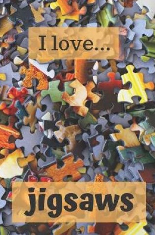 Cover of I Love Jigsaws