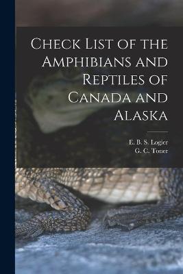 Book cover for Check List of the Amphibians and Reptiles of Canada and Alaska