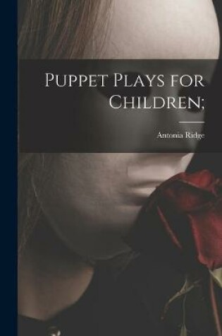 Cover of Puppet Plays for Children;
