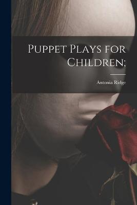 Book cover for Puppet Plays for Children;