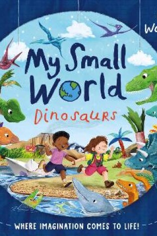 Cover of My Small World: Dinosaurs