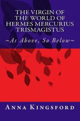 Cover of The Virgin of the World of Hermes Mercurius Trismagistus