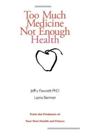 Cover of Too Much Medicine, Not Enough Health