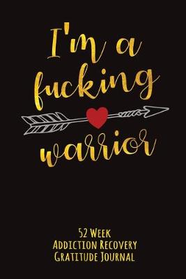 Book cover for I'm A Fucking Warrior