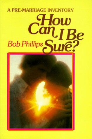 Cover of How Can I be Sure? Phillips Bob