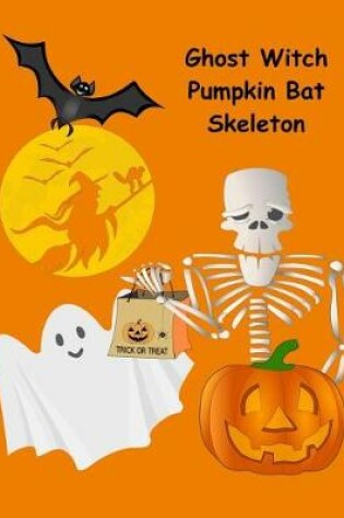 Cover of Ghost Witch Pumpkin Bat Skeleton
