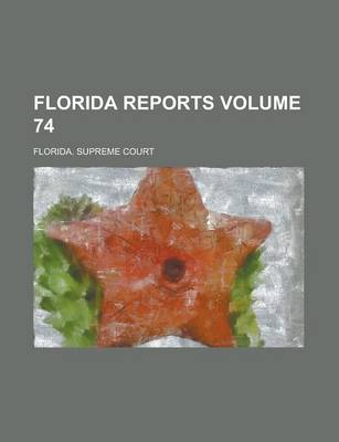 Book cover for Florida Reports Volume 74