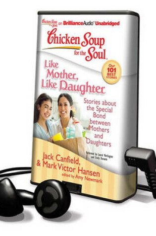 Cover of Chicken Soup for the Soul: Like Mother, Like Daughter