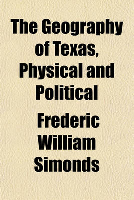 Book cover for The Geography of Texas, Physical and Political