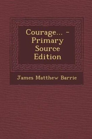 Cover of Courage... - Primary Source Edition