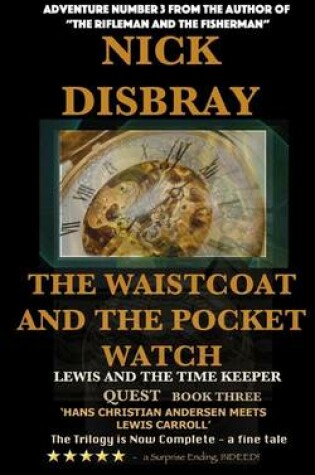 Cover of The Waistcoat And The Pocket Watch - Lewis And The Time Maker