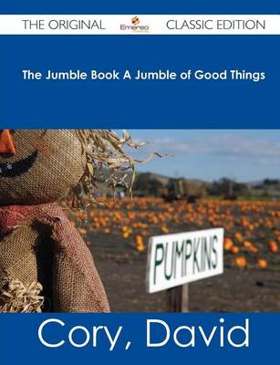 Book cover for The Jumble Book a Jumble of Good Things - The Original Classic Edition