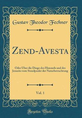 Book cover for Zend-Avesta, Vol. 1