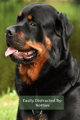 Book cover for EASILY Distracted By Rotties