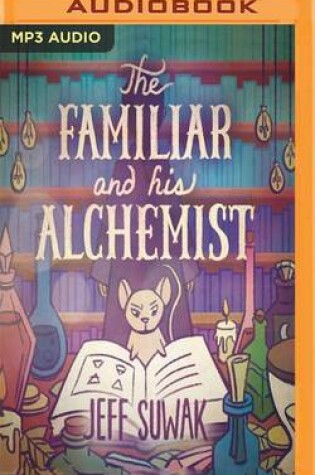 Cover of The Familiar and His Alchemist