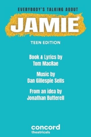 Cover of Everybody's Talking About Jamie: Teen Edition