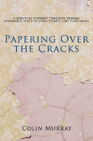 Cover of Papering Over The Cracks