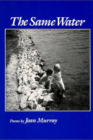 Cover of The Same Water: Poems