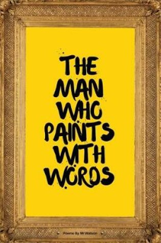 Cover of The Man Who Paints with Words
