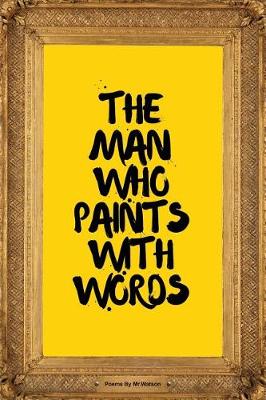 Book cover for The Man Who Paints with Words