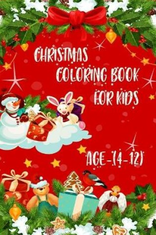 Cover of Christmas Coloring Book For Kids, Age(4-12)