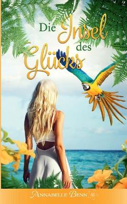 Book cover for Die Insel des Glücks