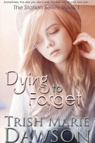 Cover of Dying to Forget