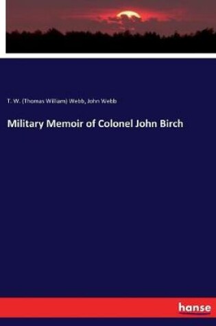 Cover of Military Memoir of Colonel John Birch